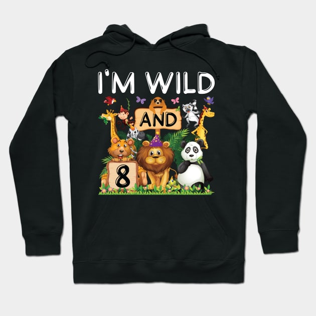 Kids Safari Zoo Animal Lover 8th Birthday Shirt I'm Wild And 8 Birthday Hoodie by Sowrav